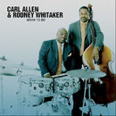 Carl Allen /rodney Whitaker - Work to do (CD) - Discords.nl
