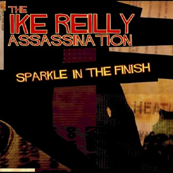 Ike Reilly - Sparkl in the finish (CD)