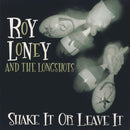 Roy Loney & Longshots - Shake it or leave it (CD) - Discords.nl