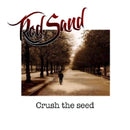 Red Sand - Crush the seed (CD) - Discords.nl