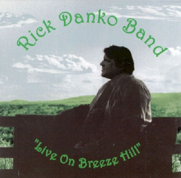 Rick Danko -band- - Live on breeze hill (CD) - Discords.nl