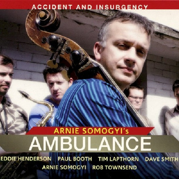 Arnie Somogyi -ambulance - Accident and insurgency (CD)