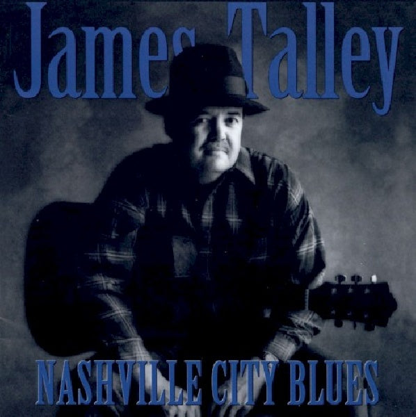 James Talley - Nashville city blues (CD) - Discords.nl