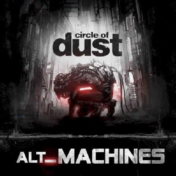 Circle Of Dust - Alt machines (CD) - Discords.nl