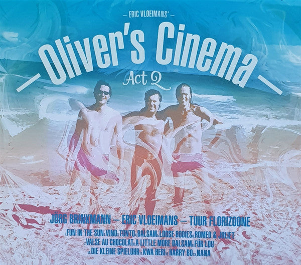 Eric Vloeimans - Oliver's Cinema - Act 2 (CD Tweedehands)