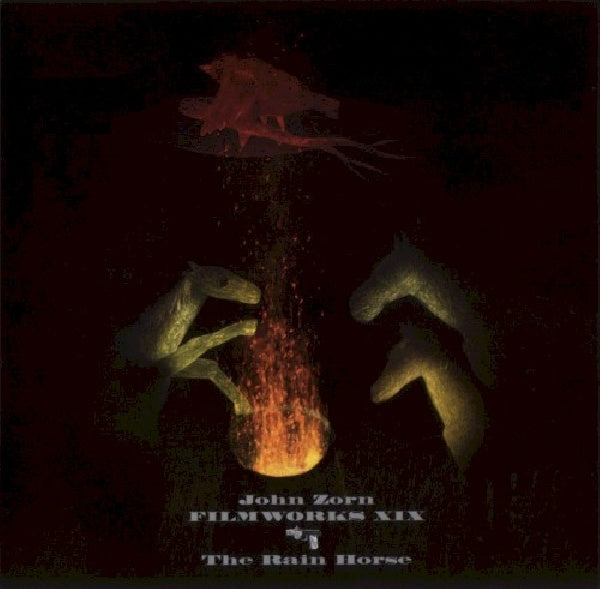 John Zorn - Filmworks xix: the rain horse (CD) - Discords.nl