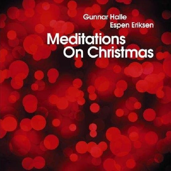 Gunnar Halle & Espen Eriksen - Meditations on christmas (CD) - Discords.nl