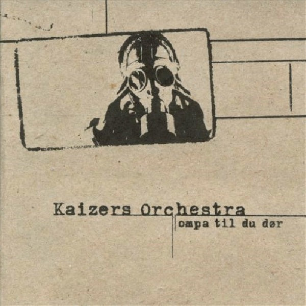 Kaizers Orchestra - Ompa til du dor (CD) - Discords.nl