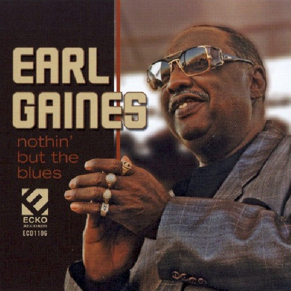 Earl Gaines - Nothin but the blues (CD)