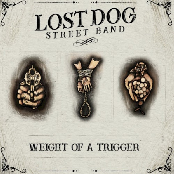 Lost Dog Street Band - Weight of a trigger (CD) - Discords.nl
