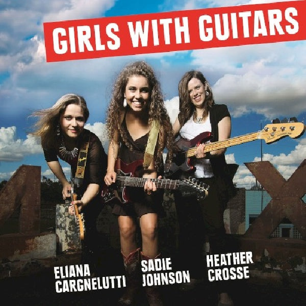 Girls With Guitars - Elinia cargnelutti, sadie johnson, heather crosse (CD) - Discords.nl