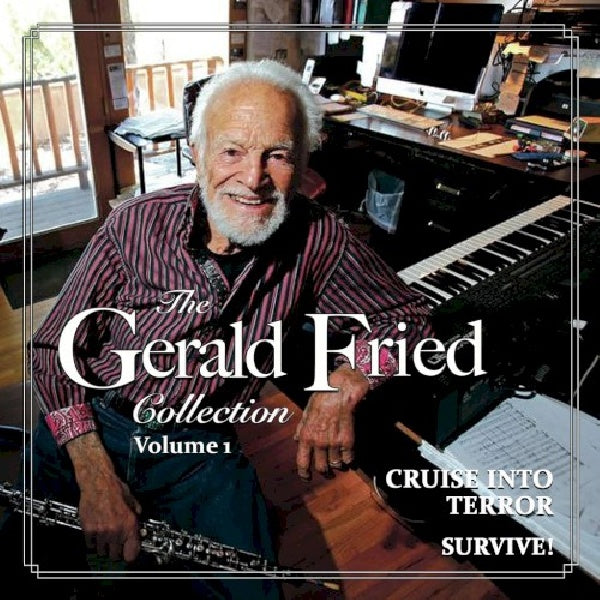 Gerald Fried - Gerald fried collection volume 1 - cruise into terror / survive! (CD) - Discords.nl