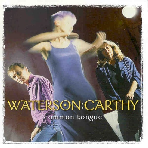 Norma Waterson /m. Carthy - Common tongue (CD) - Discords.nl