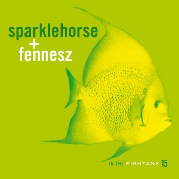 Sparklehorse & Fennesz - In the fishtank 15 (CD)