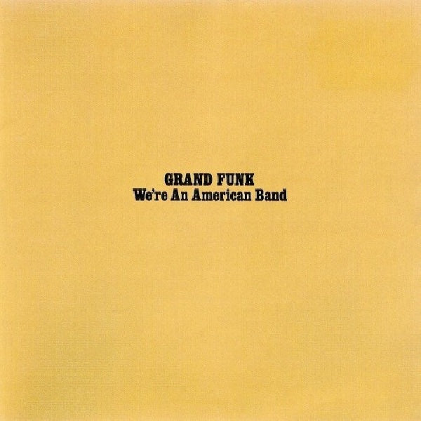 Grand Funk Railroad - We&
