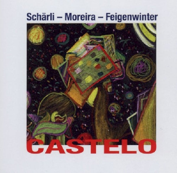 Scharli/moreira/feigenwinter - Castelo (CD) - Discords.nl