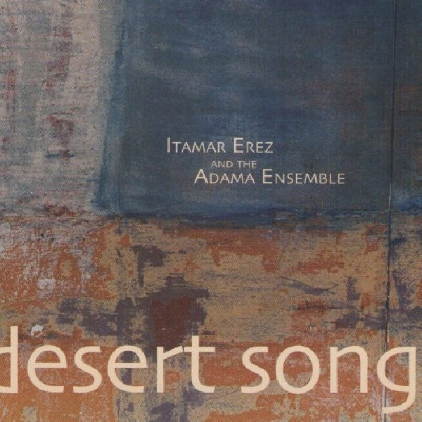 Itamar Erez - Desert song (CD) - Discords.nl