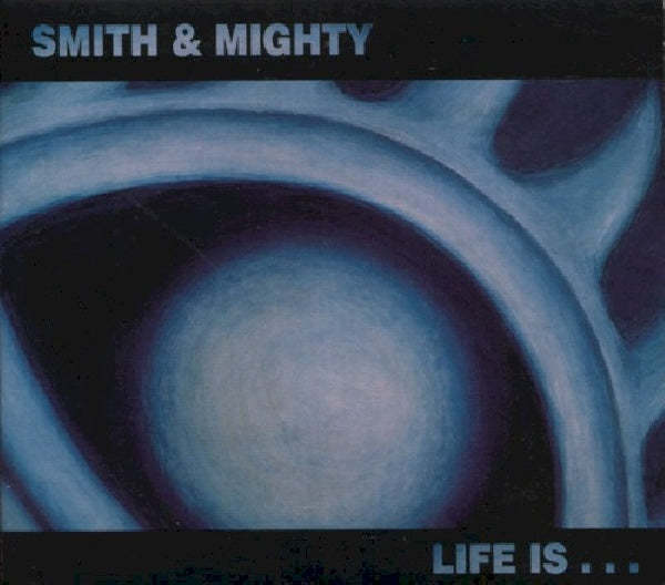 Smith & Mighty - Life is.. (CD) - Discords.nl