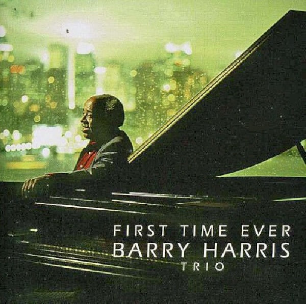 Barry Harris -trio- - First time ever (CD) - Discords.nl