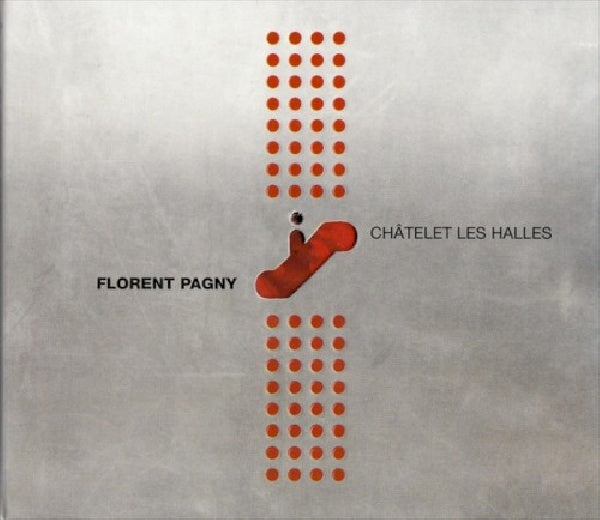 Florent Pagny - Chatelet les halles (CD) - Discords.nl