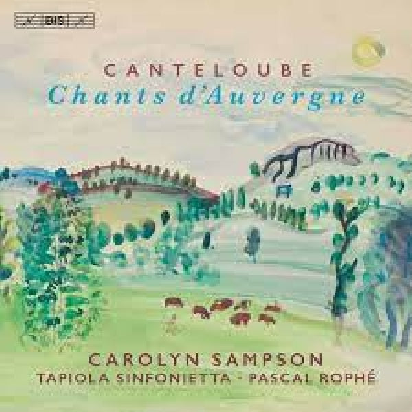 Carolyn Sampson - Canteloube: chants d'auvergne (CD)