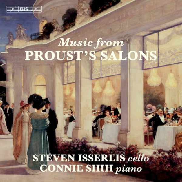 Steven Isserlis - Cello music from proust's salons (CD) - Discords.nl