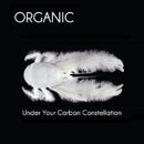 Organic - Under your carbon constellation -180gr- (LP) - Discords.nl