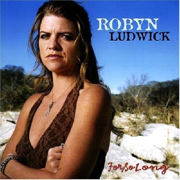 Robyn Ludwick - For so long (CD) - Discords.nl