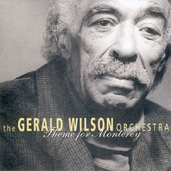 Gerald Wilson -orchestra- - Theme for monterey (CD)