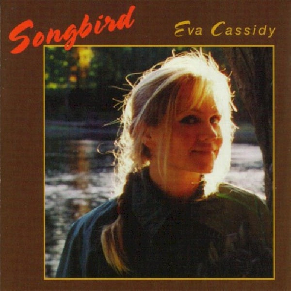 Eva Cassidy - Songbird (CD) - Discords.nl