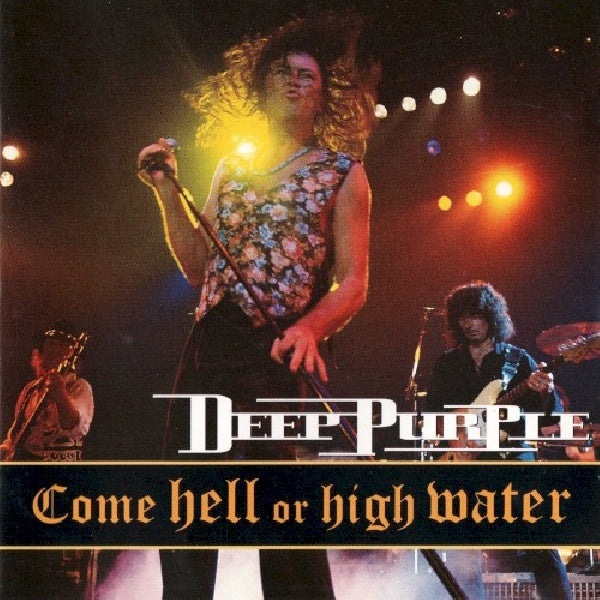 Deep Purple - Come hell or high water (CD) - Discords.nl