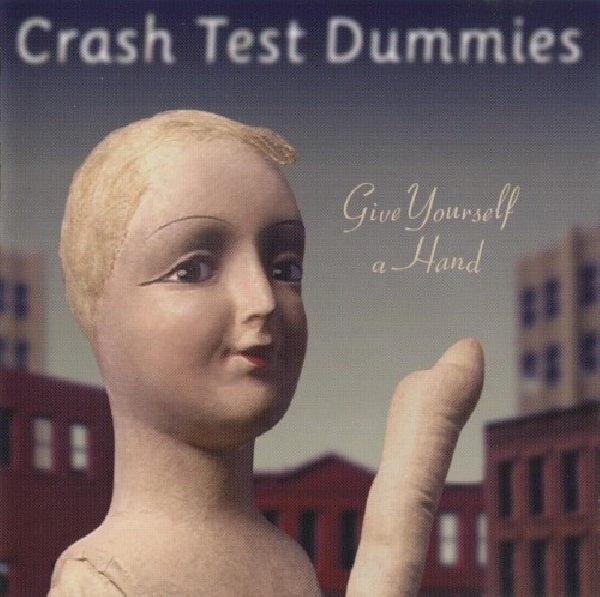 Crash Test Dummies - Give yourself a hand (CD) - Discords.nl