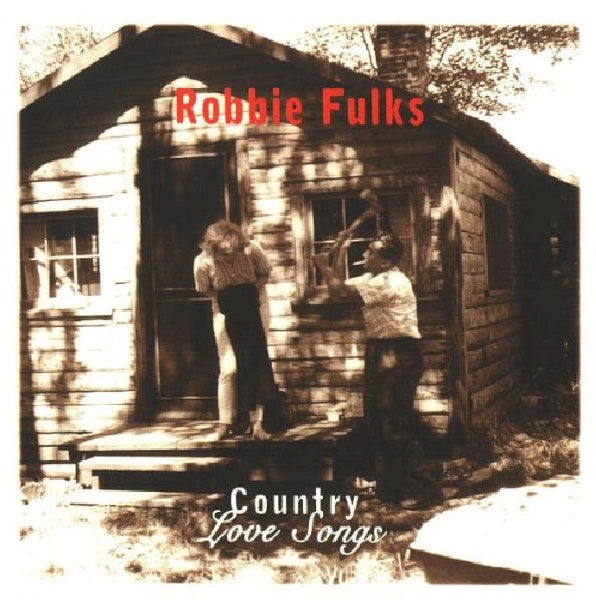 Robbie Fulks - Country love songs (CD) - Discords.nl