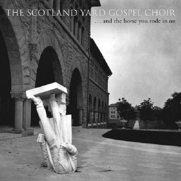 Scotland Yard Gospel Choir - ...and the horse you rode in on (CD) - Discords.nl