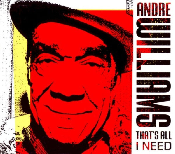 Andre Williams - That's all i need (CD) - Discords.nl