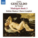 Longhini/delitae Musicae - Gesualdo: madrigals book 3 (CD) - Discords.nl