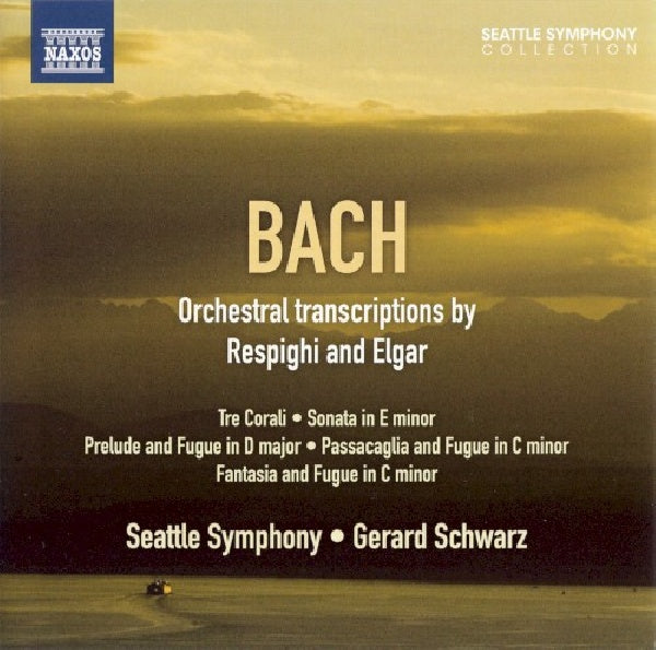 Schwarz-gerard/seattle So - Bach: orchestral transcriptions (CD) - Discords.nl