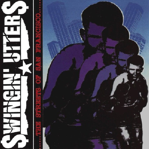 Swingin' Utters - Streets of san francisco (CD) - Discords.nl