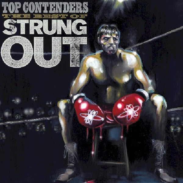 Strung Out - Top contenders:best of (CD) - Discords.nl