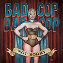 Bad Cop Bad Cop - Not sorry (CD) - Discords.nl