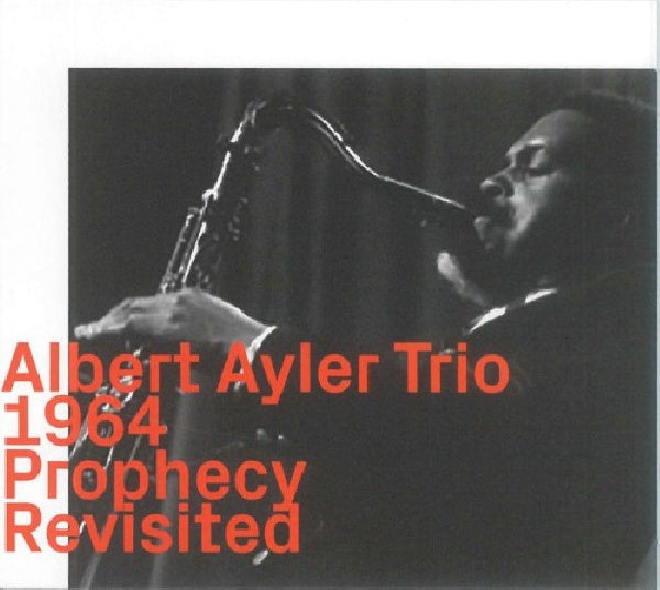 Albert Ayler - 1964: prophecy revisited (CD)