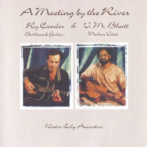 Ry Cooder & V.m. Bhatt - A meeting by the river (CD) - Discords.nl