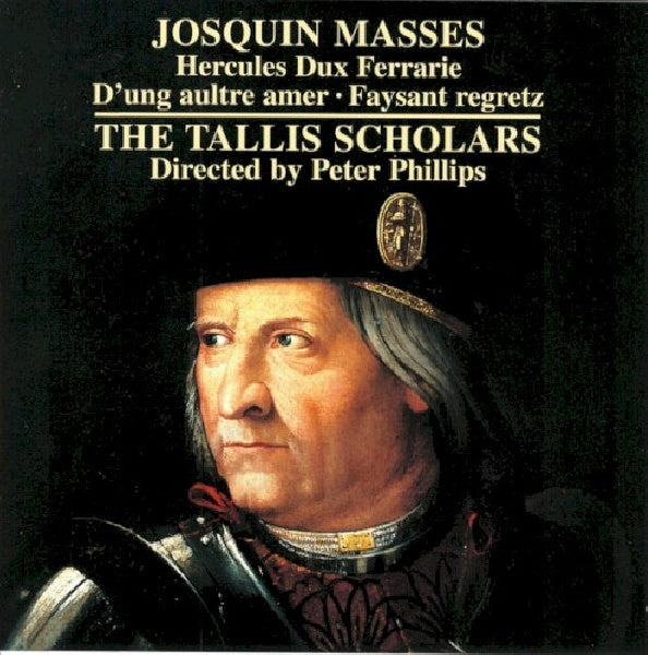 Tallis Scholars - Josquin masses: hercules dux ferrarie (CD) - Discords.nl