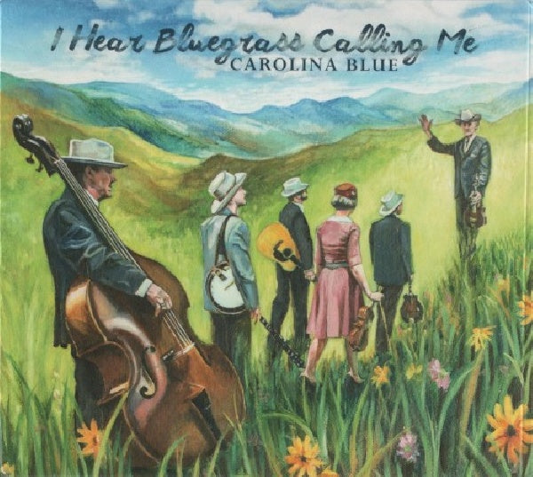 Carolina Blue - I hear bluegrass calling me (CD) - Discords.nl