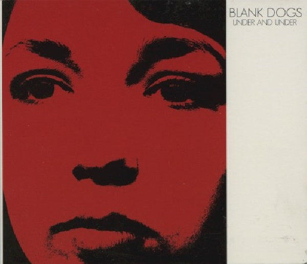 Blank Dogs - Under and under (CD) - Discords.nl