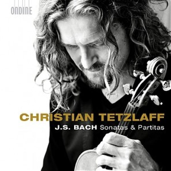 Christian Tetzlaff - Bach sonatas and partitas (CD) - Discords.nl