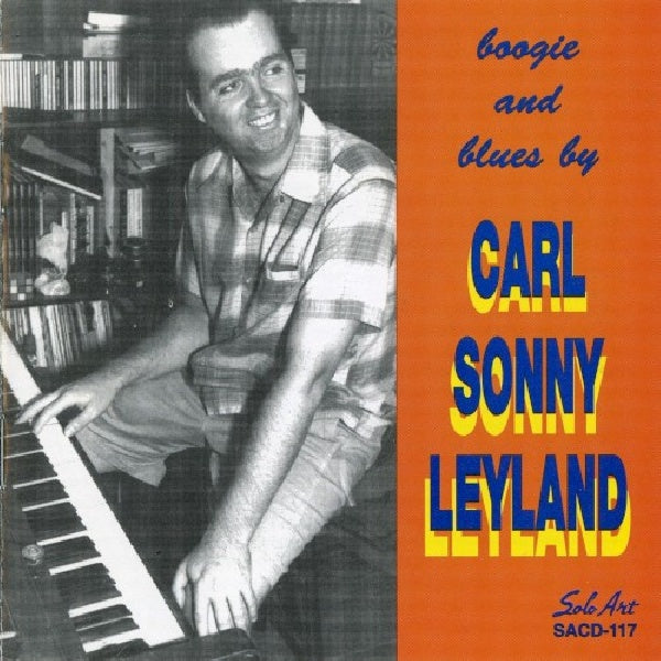 Carl Sonny Leyland - Boogie & blues by (CD) - Discords.nl