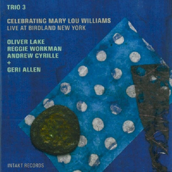 Trio 3 & Geri Allen - Celebrating mary lou williams live at birdland ny (CD) - Discords.nl