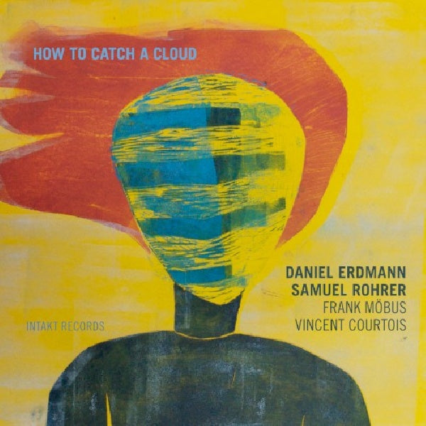 Daniel Erdmann - How to catch a cloud (CD)
