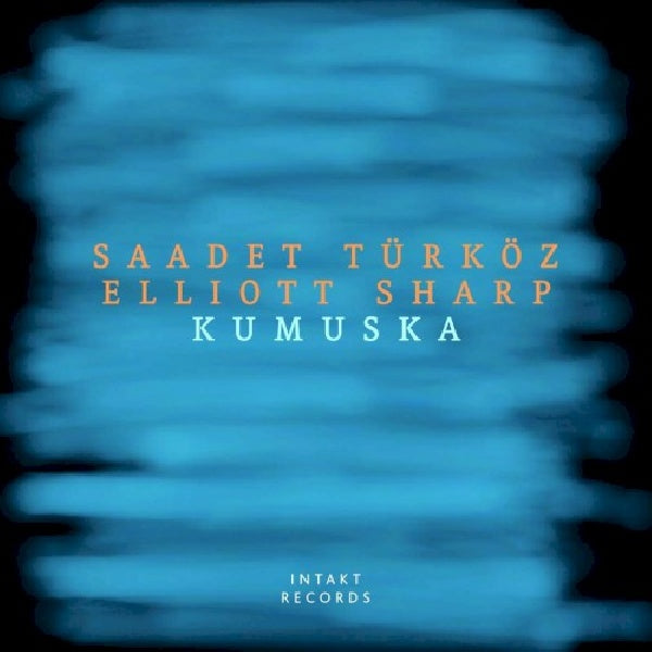 Saadet Turkoz /elliott Sharp - Kumuska (CD) - Discords.nl